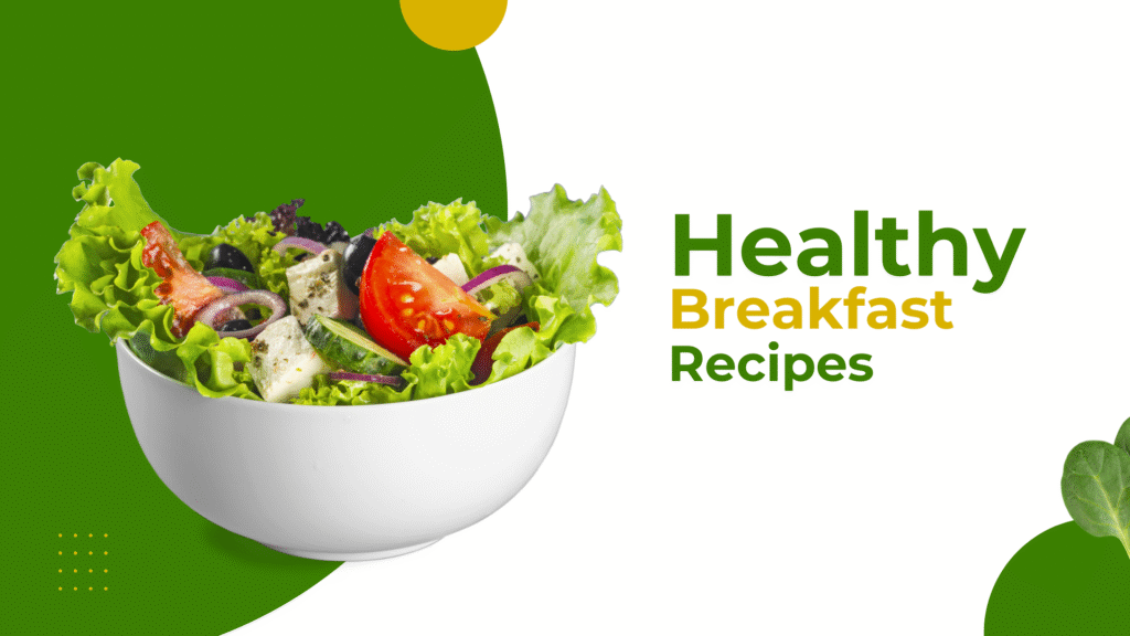 10 Amazing Weight Loss Breakfast Recipes You’ll Love